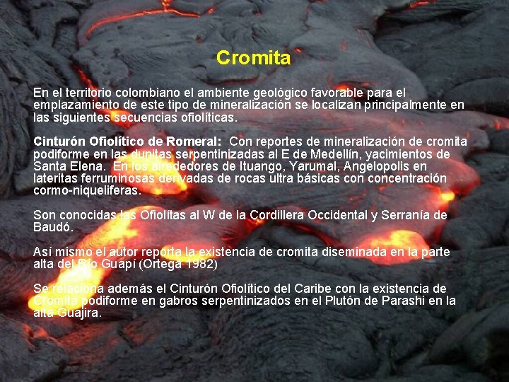 Cromita En el territorio colombiano el ambiente geológico favorable para el emplazamiento de este