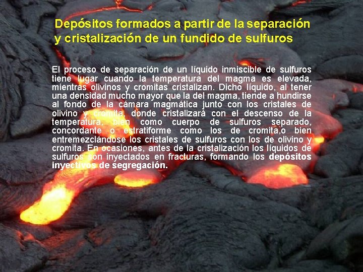 Depósitos formados a partir de la separación y cristalización de un fundido de sulfuros