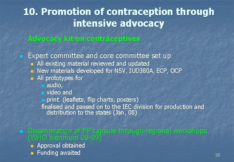 10. Promotion of contraception through intensive advocacy Advocacy kit on contraceptives n Expert committee