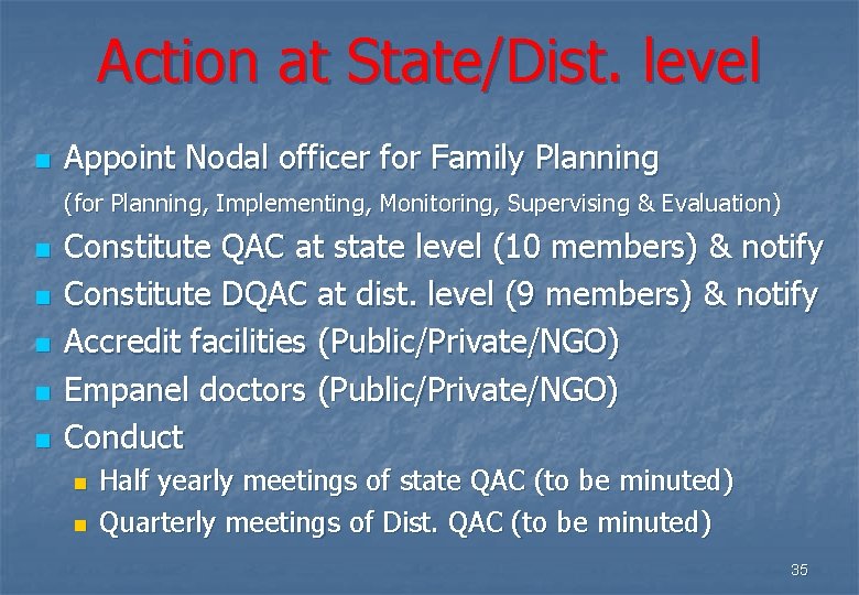 Action at State/Dist. level n Appoint Nodal officer for Family Planning (for Planning, Implementing,