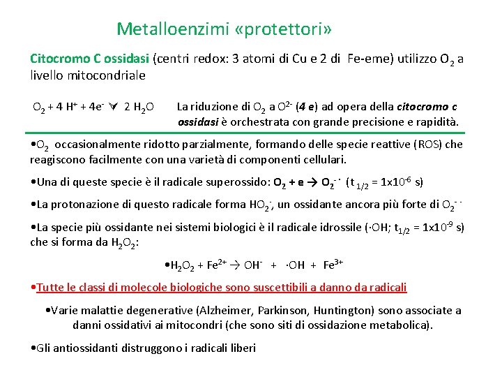 Metalloenzimi «protettori» Citocromo C ossidasi (centri redox: 3 atomi di Cu e 2 di