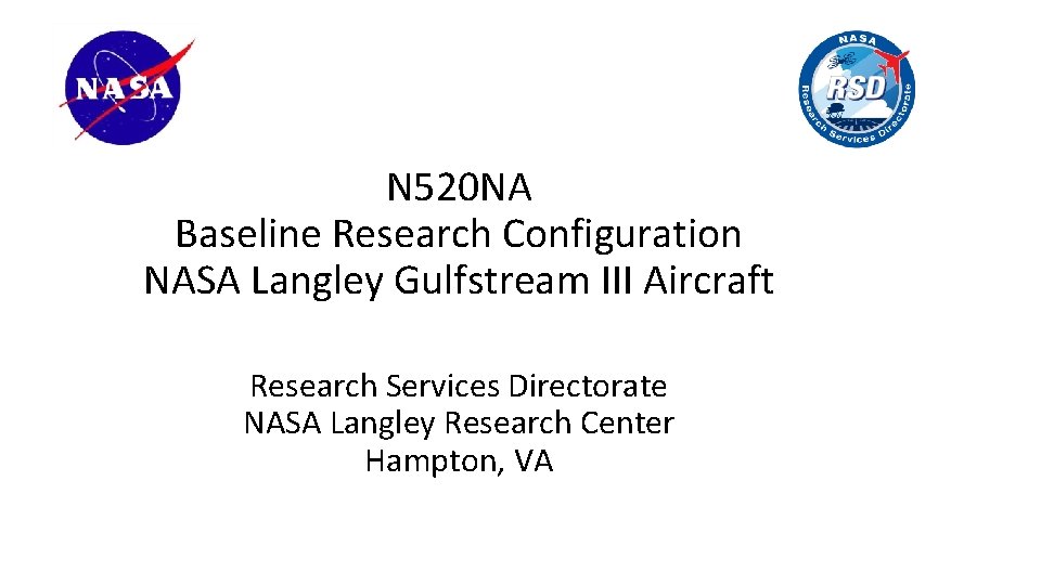 N 520 NA Baseline Research Configuration NASA Langley Gulfstream III Aircraft Research Services Directorate