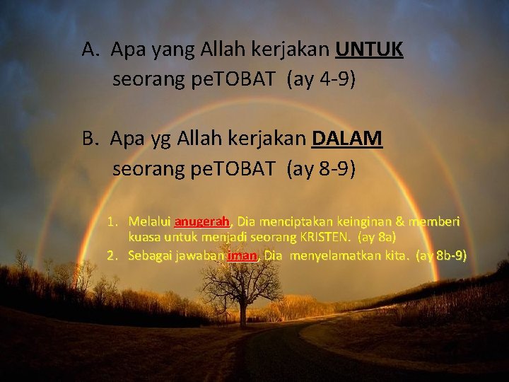 A. Apa yang Allah kerjakan UNTUK seorang pe. TOBAT (ay 4 -9) B. Apa