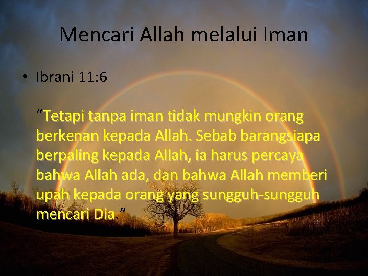 Mencari Allah melalui Iman • Ibrani 11: 6 “Tetapi tanpa iman tidak mungkin orang