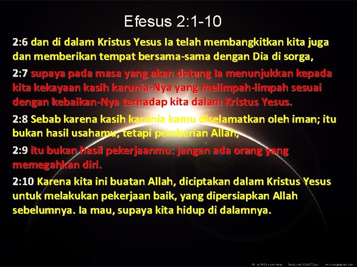Efesus 2: 1 -10 2: 6 dan di dalam Kristus Yesus Ia telah membangkitkan
