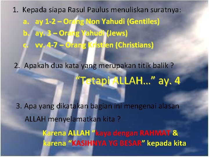 1. Kepada siapa Rasul Paulus menuliskan suratnya: a. ay 1 -2 – Orang Non