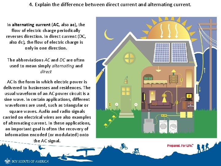 4. Explain the difference between direct current and alternating current. In alternating current (AC, 4. Explain the difference between direct current and alternating current. In alternating current (AC,