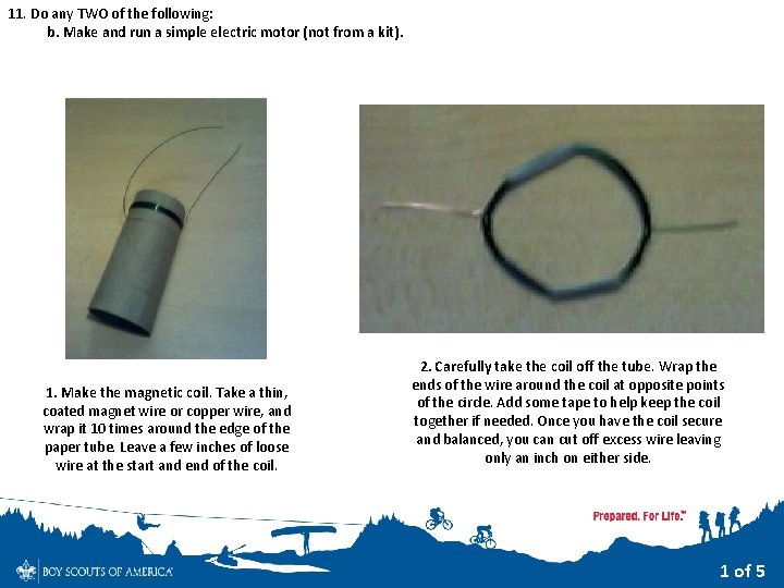 11. Do any TWO of the following: b. Make and run a simple electric 11. Do any TWO of the following: b. Make and run a simple electric