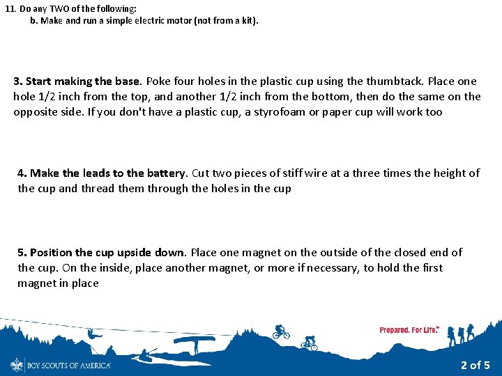 11. Do any TWO of the following: b. Make and run a simple electric 11. Do any TWO of the following: b. Make and run a simple electric