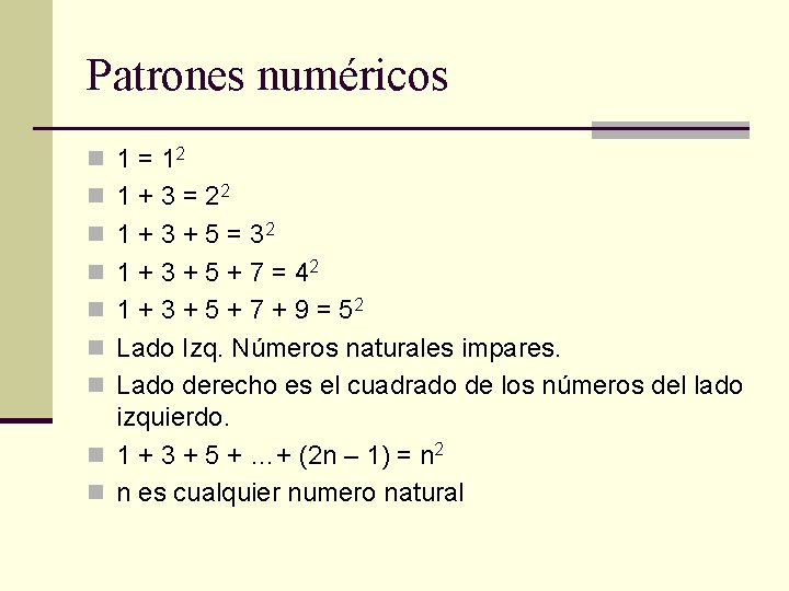 Patrones numéricos n 1 = 12 n 1 + 3 = 22 n 1