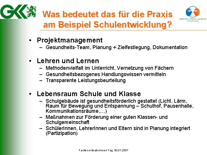 Was bedeutet das für die Praxis am Beispiel Schulentwicklung? • Projektmanagement – Gesundheits-Team, Planung