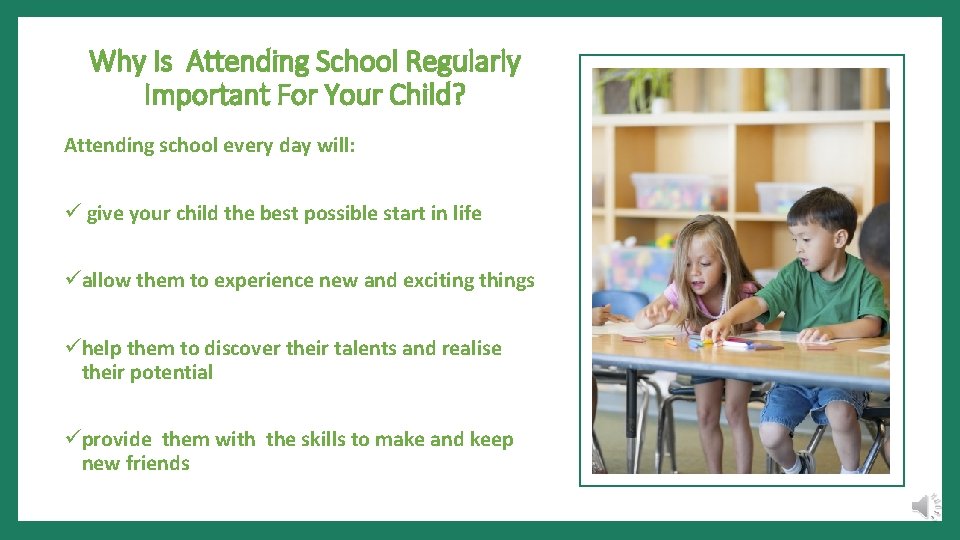 Why Is Attending School Regularly Important For Your Child? Attending school every day will: