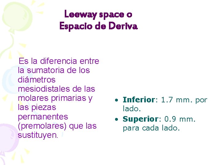 Leeway space o Espacio de Deriva Es la diferencia entre la sumatoria de los