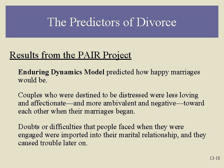 The Predictors of Divorce Results from the PAIR Project Enduring Dynamics Model predicted how