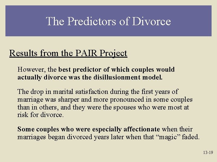 The Predictors of Divorce Results from the PAIR Project However, the best predictor of