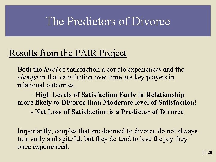 The Predictors of Divorce Results from the PAIR Project Both the level of satisfaction