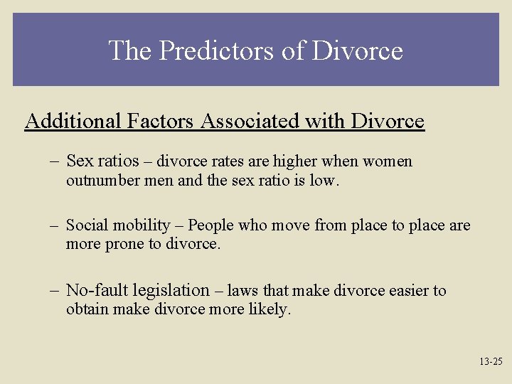 The Predictors of Divorce Additional Factors Associated with Divorce – Sex ratios – divorce