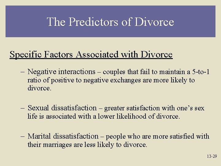 The Predictors of Divorce Specific Factors Associated with Divorce – Negative interactions – couples