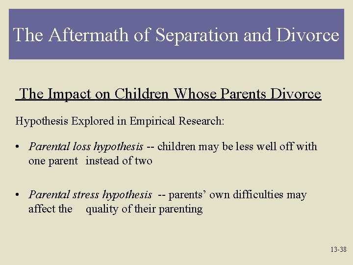 The Aftermath of Separation and Divorce The Impact on Children Whose Parents Divorce Hypothesis