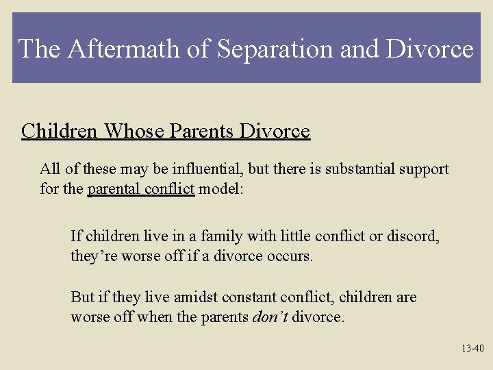 The Aftermath of Separation and Divorce Children Whose Parents Divorce All of these may