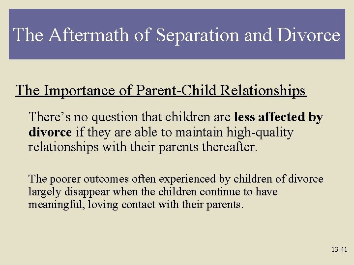 The Aftermath of Separation and Divorce The Importance of Parent-Child Relationships There’s no question