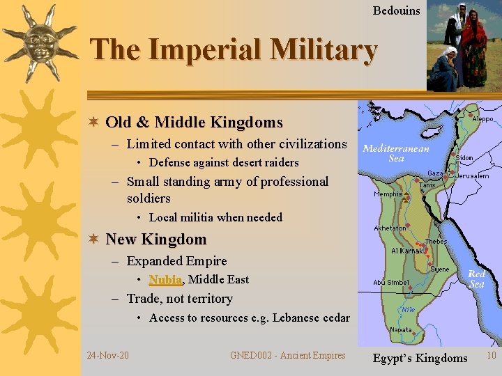 Bedouins The Imperial Military ¬ Old & Middle Kingdoms – Limited contact with other