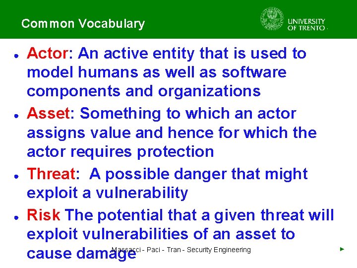 Common Vocabulary ● ● Actor: An active entity that is used to model humans