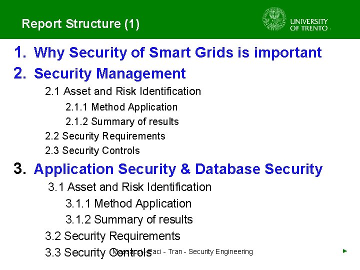 Report Structure (1) 1. Why Security of Smart Grids is important 2. Security Management