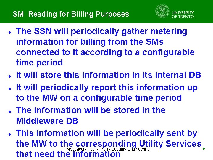 SM Reading for Billing Purposes ● ● ● The SSN will periodically gather metering