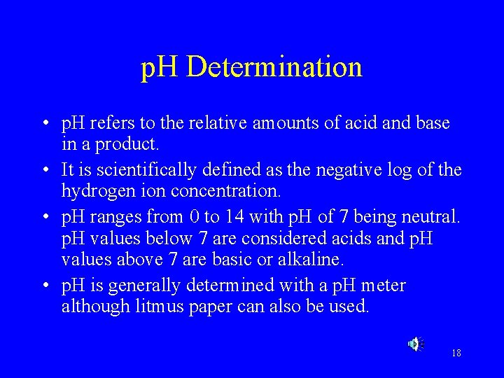 p. H Determination • p. H refers to the relative amounts of acid and