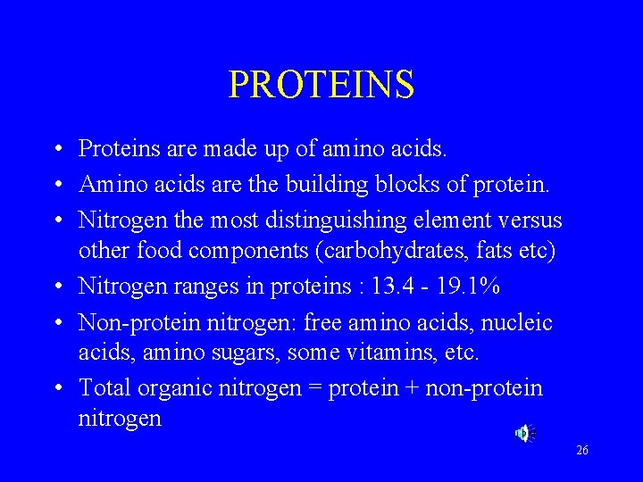 PROTEINS • Proteins are made up of amino acids. • Amino acids are the