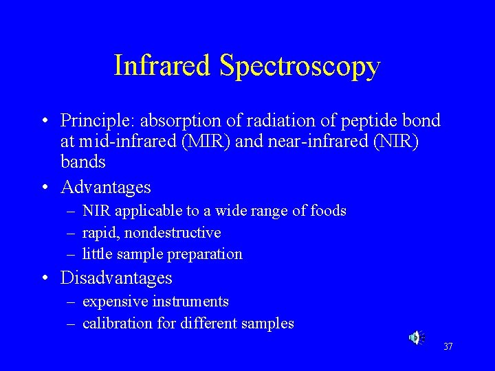 Infrared Spectroscopy • Principle: absorption of radiation of peptide bond at mid-infrared (MIR) and