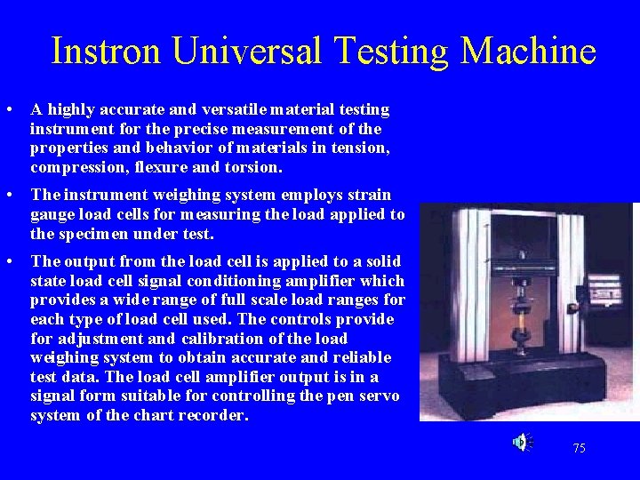 Instron Universal Testing Machine • A highly accurate and versatile material testing instrument for