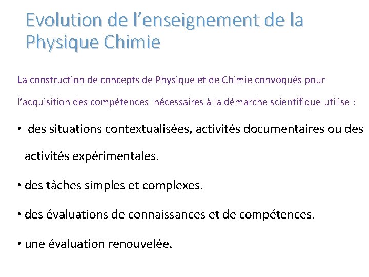 Evolution de l’enseignement de la Physique Chimie La construction de concepts de Physique et