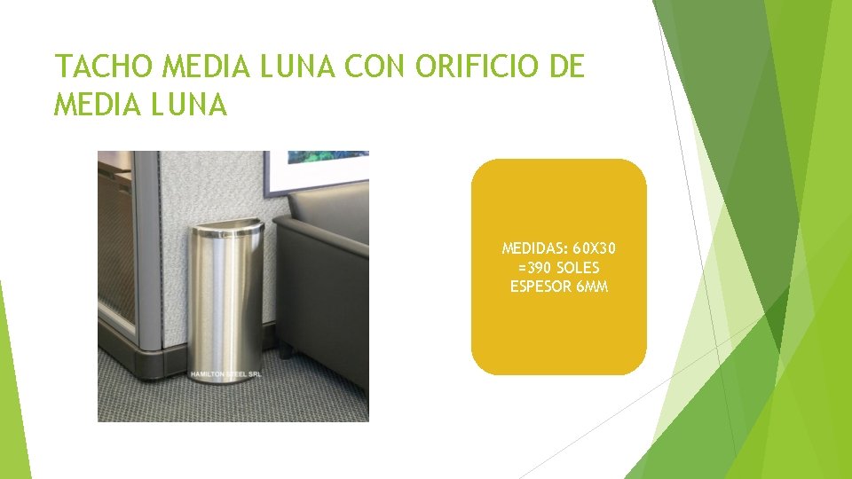 TACHO MEDIA LUNA CON ORIFICIO DE MEDIA LUNA MEDIDAS: 60 X 30 =390 SOLES TACHO MEDIA LUNA CON ORIFICIO DE MEDIA LUNA MEDIDAS: 60 X 30 =390 SOLES