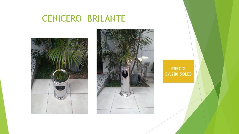 CENICERO BRILANTE PRECIO S/. 280 SOLES CENICERO BRILANTE PRECIO S/. 280 SOLES