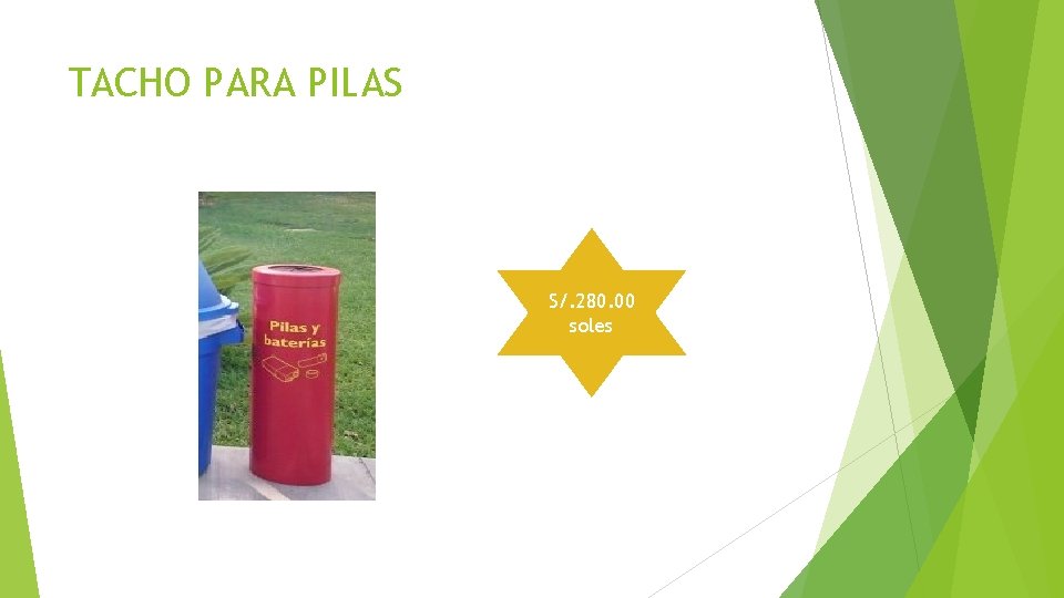 TACHO PARA PILAS S/. 280. 00 soles TACHO PARA PILAS S/. 280. 00 soles