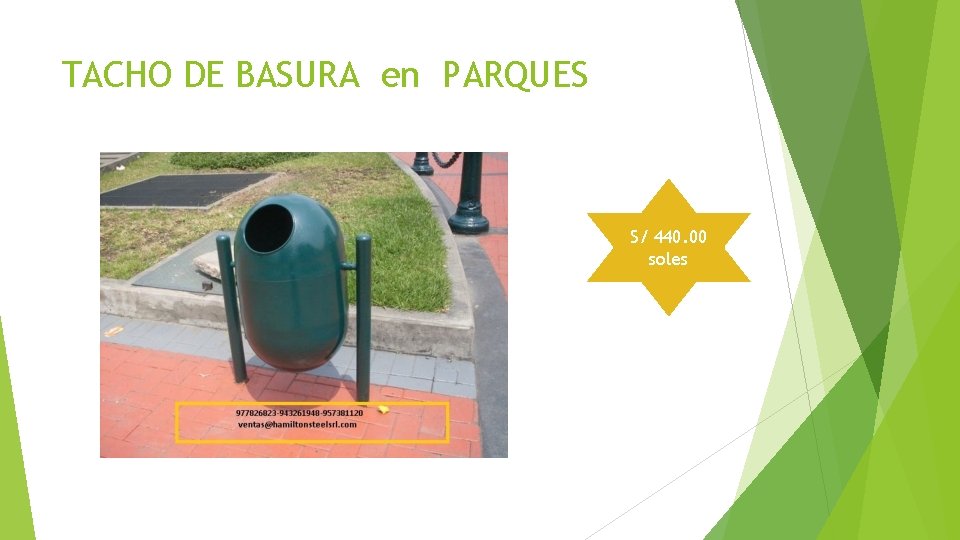 TACHO DE BASURA en PARQUES S/ 440. 00 soles TACHO DE BASURA en PARQUES S/ 440. 00 soles
