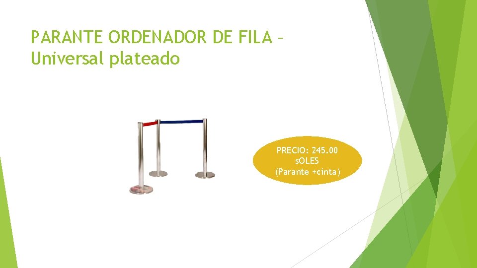 PARANTE ORDENADOR DE FILA – Universal plateado PRECIO: 245. 00 s. OLES (Parante +cinta) PARANTE ORDENADOR DE FILA – Universal plateado PRECIO: 245. 00 s. OLES (Parante +cinta)