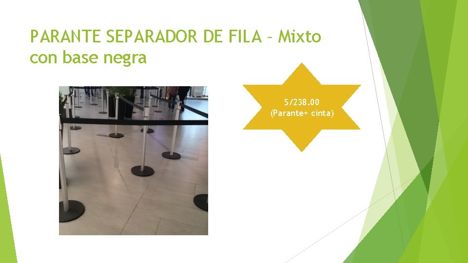 PARANTE SEPARADOR DE FILA – Mixto con base negra S/238. 00 (Parante+ cinta) PARANTE SEPARADOR DE FILA – Mixto con base negra S/238. 00 (Parante+ cinta)