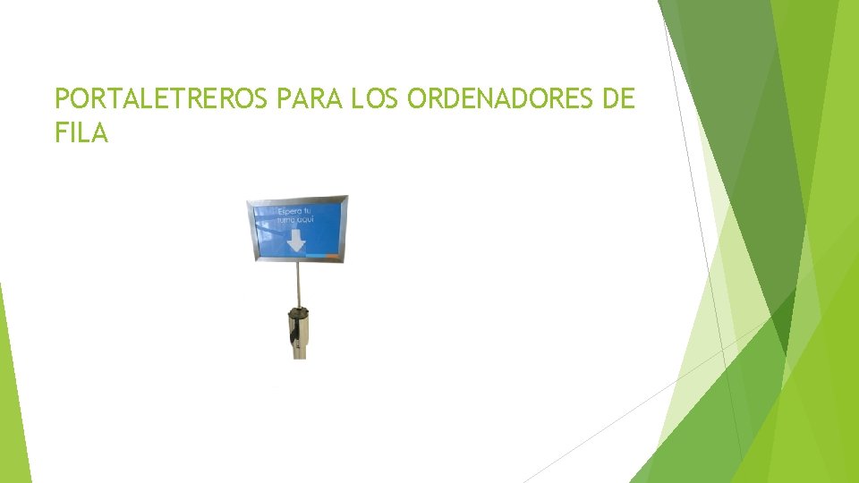 PORTALETREROS PARA LOS ORDENADORES DE FILA PORTALETREROS PARA LOS ORDENADORES DE FILA