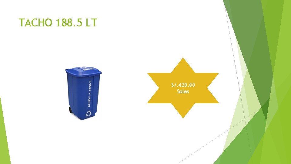 TACHO 188. 5 LT S/. 420. 00 Soles TACHO 188. 5 LT S/. 420. 00 Soles