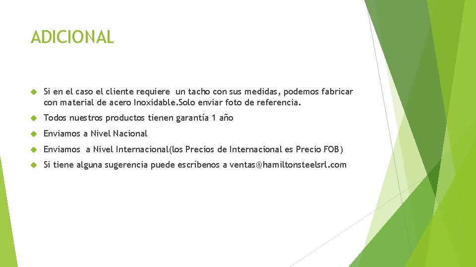 ADICIONAL Si en el caso el cliente requiere un tacho con sus medidas, podemos ADICIONAL Si en el caso el cliente requiere un tacho con sus medidas, podemos