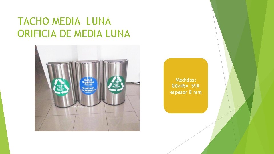 TACHO MEDIA LUNA ORIFICIA DE MEDIA LUNA Medidas: 80 x 45= 590 espesor 8 TACHO MEDIA LUNA ORIFICIA DE MEDIA LUNA Medidas: 80 x 45= 590 espesor 8