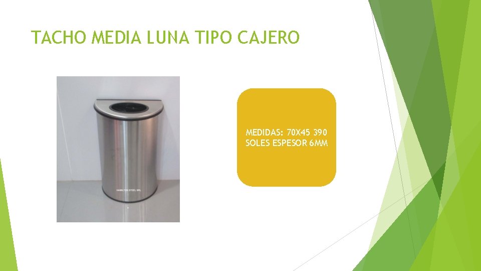 TACHO MEDIA LUNA TIPO CAJERO MEDIDAS: 70 X 45 390 SOLES ESPESOR 6 MM TACHO MEDIA LUNA TIPO CAJERO MEDIDAS: 70 X 45 390 SOLES ESPESOR 6 MM