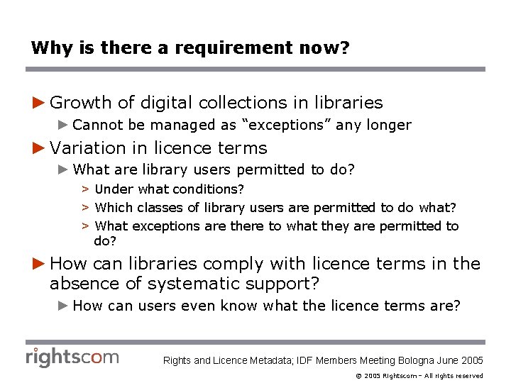 Why is there a requirement now? ► Growth of digital collections in libraries ►