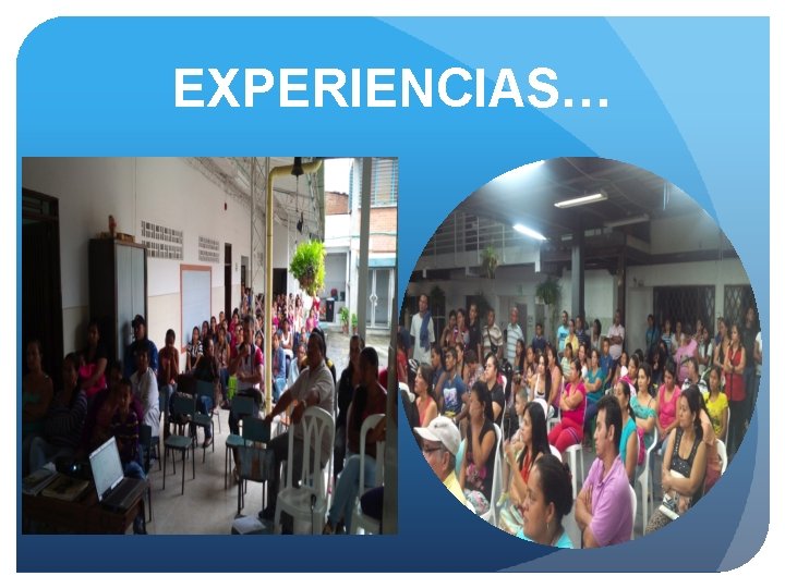 EXPERIENCIAS… 