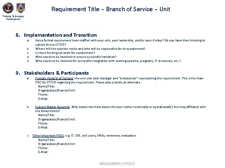Requirement Title – Branch of Service – Unit Training Technology Development 8. Implementation and