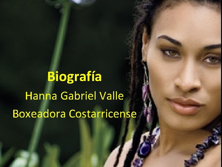 Biografía Hanna Gabriel Valle Boxeadora Costarricense 