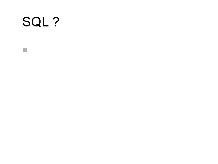 SQL ? n 